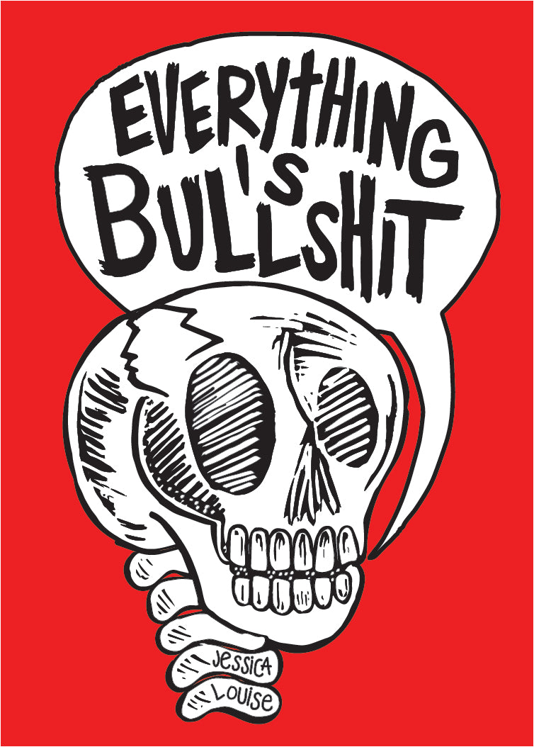 Everything is bullshit art by Jessica Louise Vinyl sticker