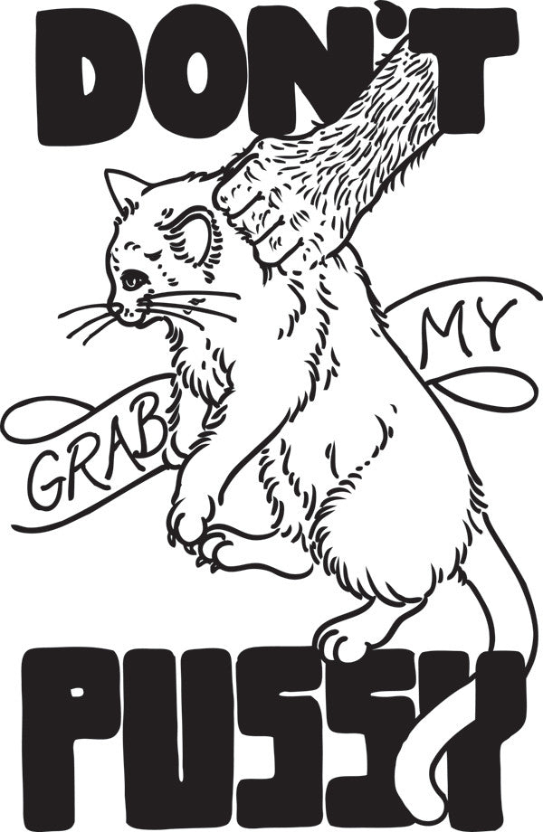 Dont grab my pussy tee shirt