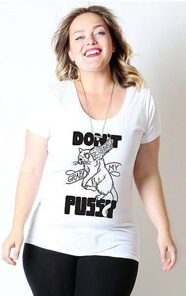 Don't Grab My Pussy Tee Shirt – Jessica Louise