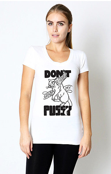 Don't Grab My Pussy Tee Shirt - shopjessicalouise.com